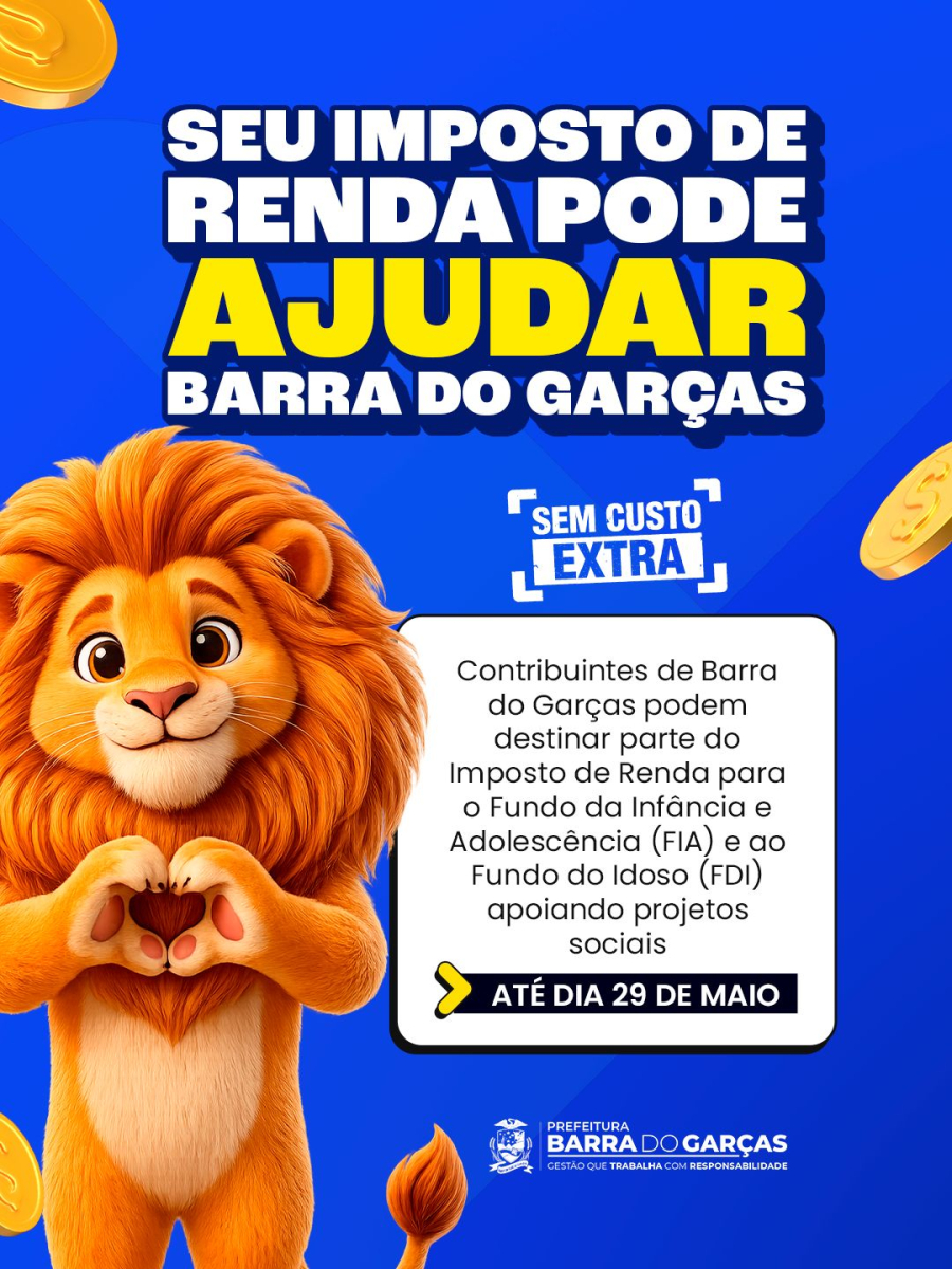 Imposto de Renda pode ser destinado a fundos sociais e fortalecer projetos em Barra do Garças