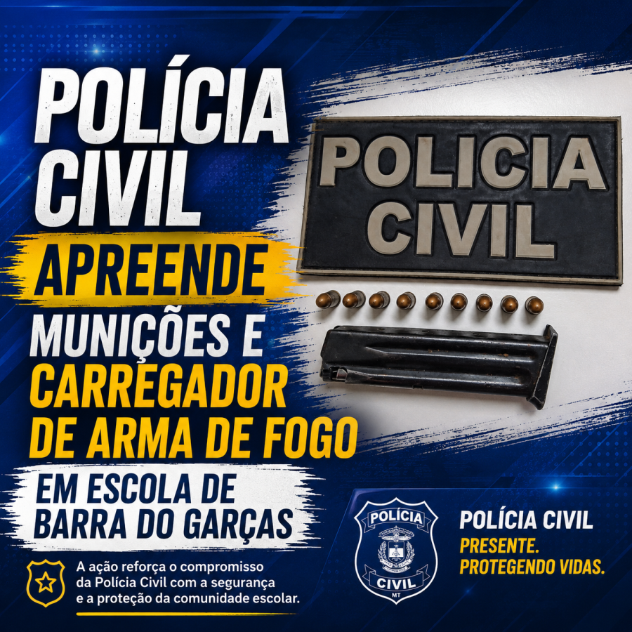 Polícia Civil apreende munições e carregador de arma de fogo em escola de Barra do Garças