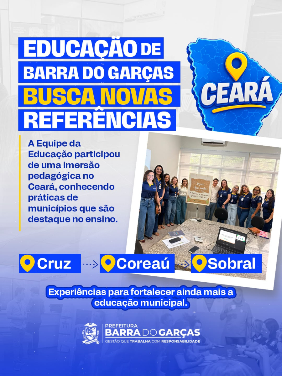Barra do Garças leva equipe da Educação ao Ceará para conhecer práticas de municípios referência no Saeb