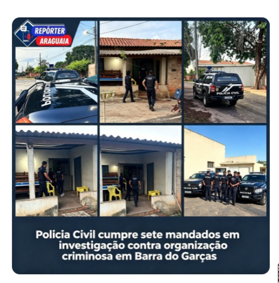 Polícia Civil cumpre sete mandados em investigação contra organização criminosa em Barra do Garças